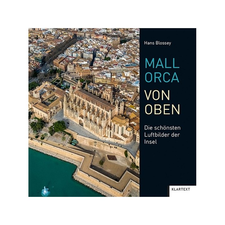 Mallorca von oben. Die schönsten Luftbilder der Insel.