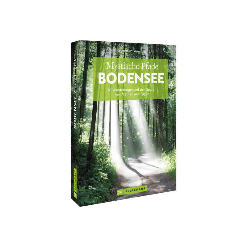 Mystische Pfade Bodensee. 33 Wanderungen auf den Spuren von Mythen und Sagen.
