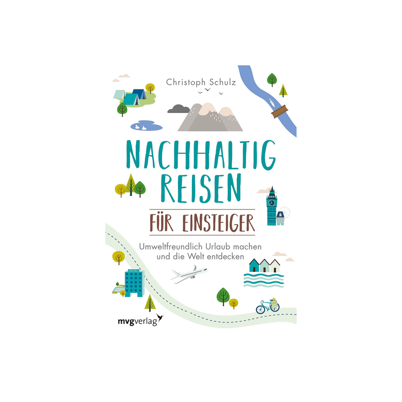 Nachhaltig reisen für Einsteiger.