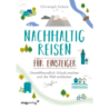 Nachhaltig reisen für Einsteiger.