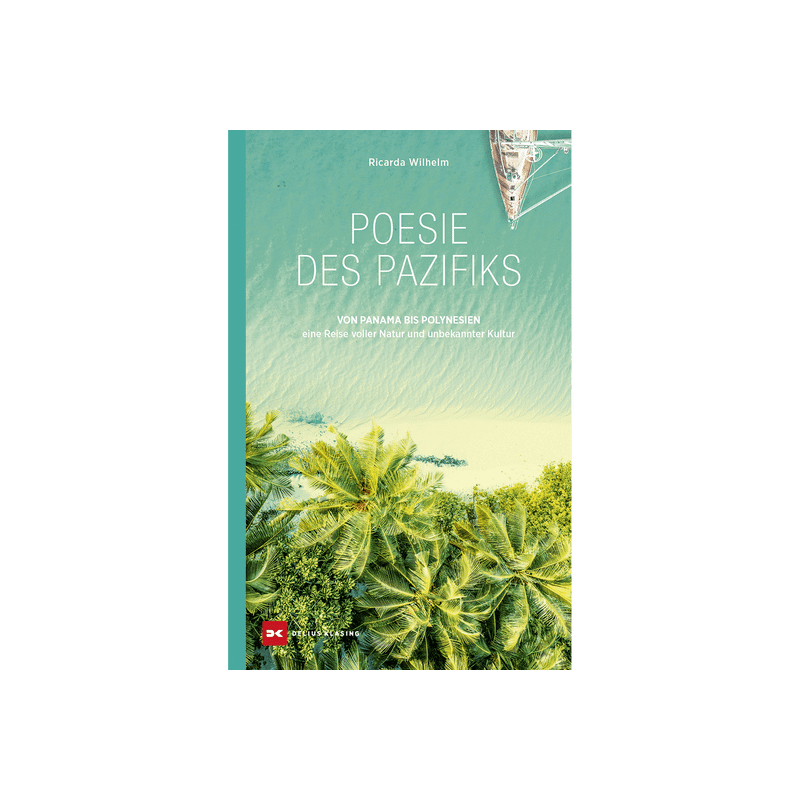 Poesie des Pazifiks. Von Panama bis Polynesien - eine Reise voller Natur und unbekannter Kultur.