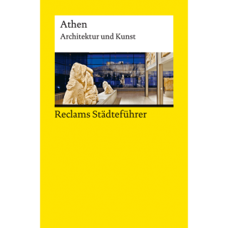 Reclams Städteführer Athen. Architektur und Kunst.