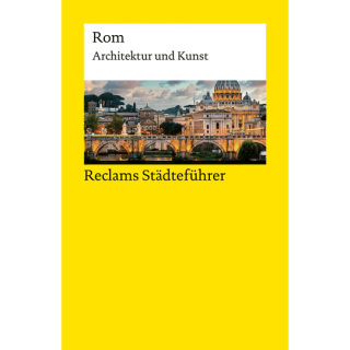 Rom. Architektur und Kunst. Reclams Städteführer.