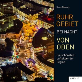 Ruhrgebiet bei Nacht von oben. Die schönsten Luftbilder der Region.