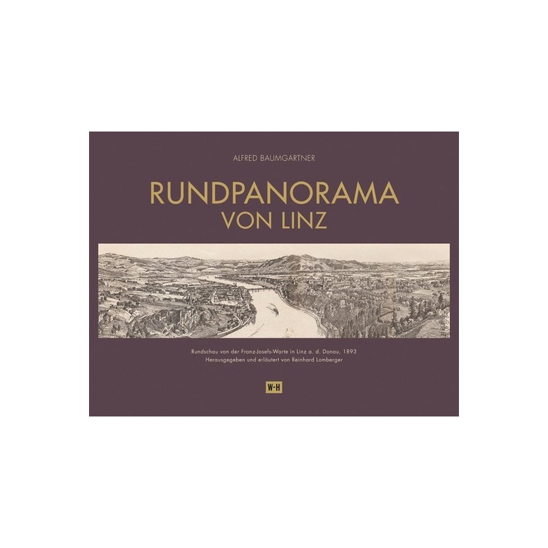 Rundpanorama von Linz. Rundschau von der Franz-Josefs-Warte in Linz a. d. Donau, 1893, von Alfred Baumgartner.