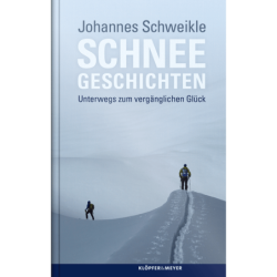 Schneegeschichten. Unterwegs zum vergänglichen Glück.